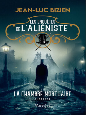 cover image of Les enquêtes de l'aliéniste--Tome 1 La chambre mortuaire